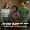 Descubre las ventajas de comprar ropa ecológica online moda sostenible comodidad y estilo al alcance de un clic Haz la diferencia hoy